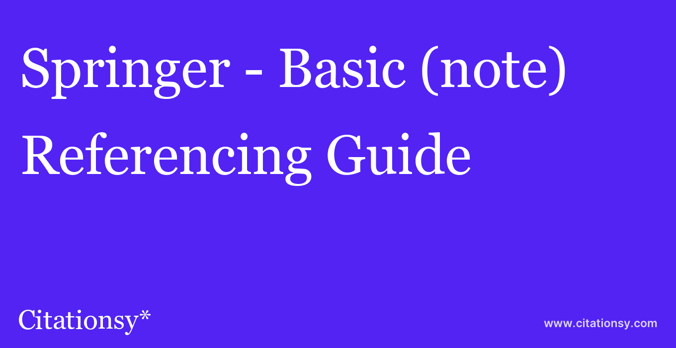 cite Springer - Basic (note)  — Referencing Guide